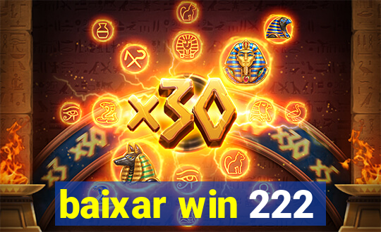 baixar win 222